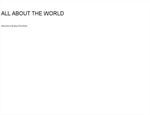 Tablet Screenshot of allabouttheworld.com